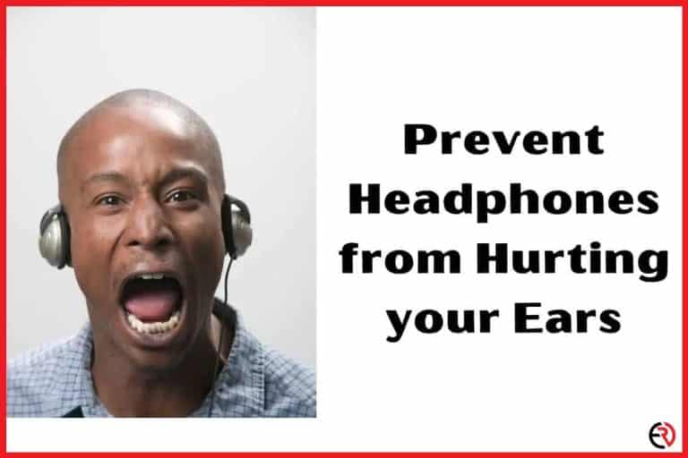 How to Prevent Headphones from Hurting Your Ears