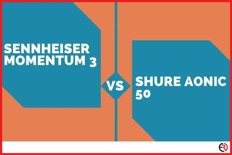 Sennheiser Momentum 3 vs Shure Aonic 50: Which is Better?