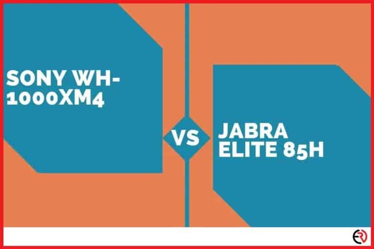 Sony WH-1000XM4 vs Jabra Elite 85H: Which is Better?